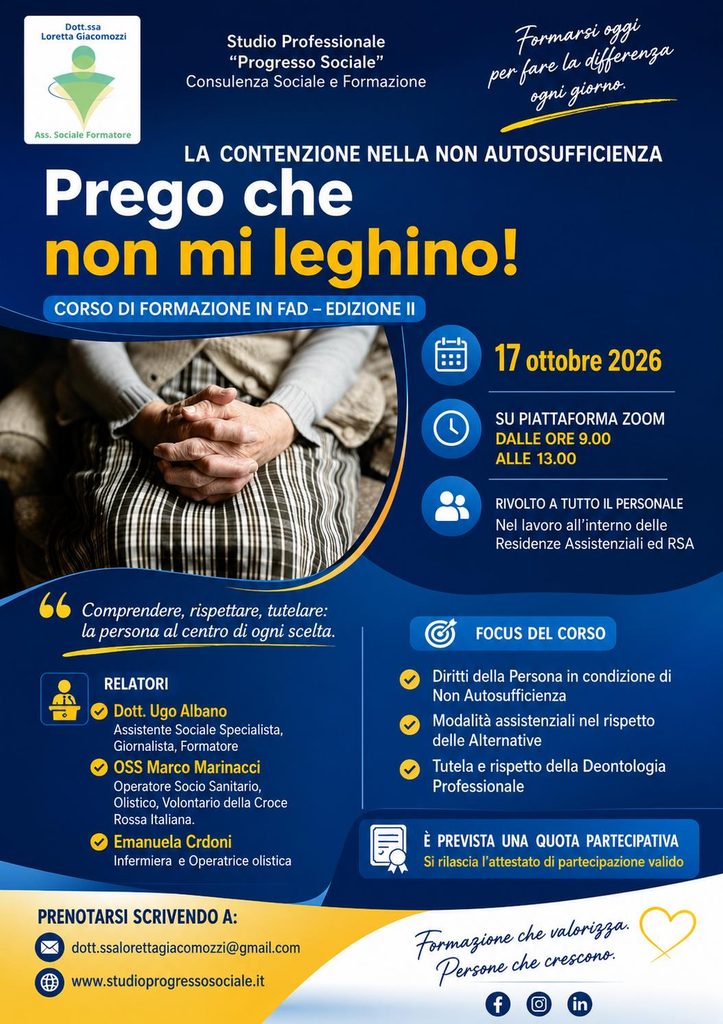 Corso di Formazione: la contenzione nella non  Autosufficienza “Prego che non mi leghino”